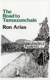 The Road to Tamazunchale (Chicano Classics Clasicos Chicanos Series No. 3)