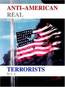 Anti-American Real Terrorists