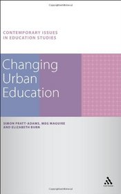 Changing Urban Education (Contemporary Issues in Education Studies)