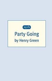 Party Going (NYRB Classics)