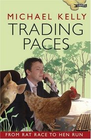 Trading Paces: From Rat Race to Hen Run