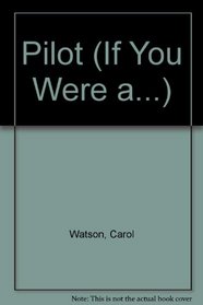 Pilot (If You Were A...)