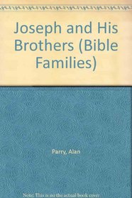 Joseph and His Brothers (Bible Families)