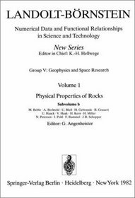 Physical Properties of Rocks (Landolt-Brnstein: Numerical Data and Functional Relationships in Science and Technology - New Series / Geophysics)