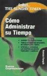Como administrar su tiempo/ Successful time management (Nuevos Emprendedores) (Spanish Edition)