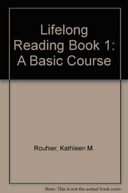 Lifelong Reading Book 1: A Basic Course (Lifelong Reading a Basic Course)