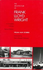 The Architecture of Frank Lloyd Wright: A Complete Catalog, 2nd Edition