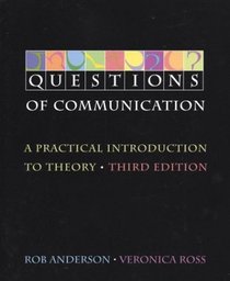 Questions of Communication : A Practical Introduction to Theory