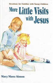 More Little Visits With Jesus: Devotions for Families With Young Children