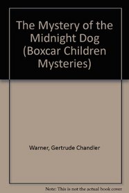 The Mystery of the Midnight Dog (Boxcar Children)
