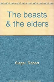 The beasts & the elders