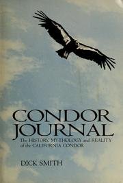 Condor journal: The history, mythology, and reality of the California condor