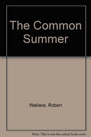 The Common Summer: New & Selected Poems
