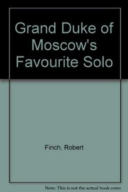 Grand Duke of Moscow's Favourite Solo