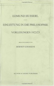 Einleitung in die Philosophie: Vorlesungen 1922/23 (Husserliana: Edmund Husserl  Gesammelte Werke) (German Edition)