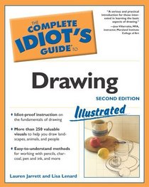 The Complete Idiot's Guide to Drawing: Illustrated (Complete Idiot's Guide to)