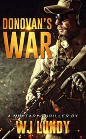 Donovan's War: A Military Thriller (A Tommy Donovan Novel)