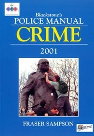 Crime 2001 (Blackstone's Police Manuals)