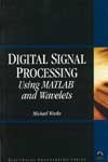 Digital Signal Processing Using MATLAB and Wavelets