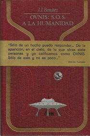 Ovnis, S.O.S. a la humanidad: La insolita experiencia de un periodista espanol en Peru (Otros mundos) (Spanish Edition)