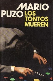 Los Tontos Mueren (Fools Die) (Spanish Edition)