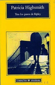 Tras los pasos de Ripley (Compactos Anagrama) (Spanish Edition)
