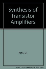 The synthesis of transistor amplifiers