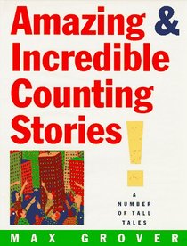 Amazing & Incredible Counting Stories!: A Number of Tall Tales