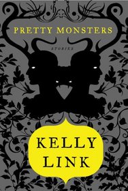 Pretty Monsters: Stories