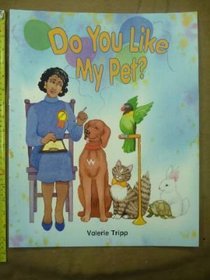 Do You Like My Pet? (Phonics and Friends: Level a Phonics Storybook)