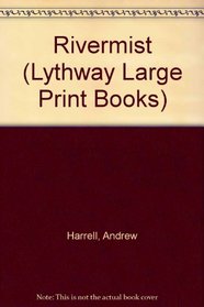 Rivermist (Lythway Large Print Series)