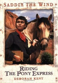 Riding the Pony Express (Saddle the Wind)