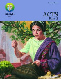 LifeLight: Acts, Part 2 - Leaders Guide (Life Light In-Depth Bible Study)