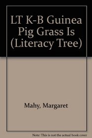 LT K-B Guinea Pig Grass Is (Literacy Tree)
