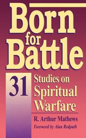 Born for Battle: 31 studies on spiritual warfare