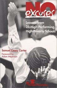 No Excuses : Lessons from 21 High-Performing, High-Poverty Schools