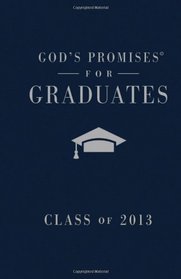 God's Promises for Graduates: Class of 2013 - Navy: New King James Version