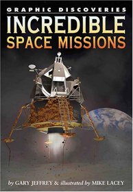 Incredible Space Missions (Graphic Discoveries)