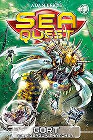 Sea Quest: Gort the Deadly Snatcher: Book 29