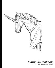 Blank Sketchbook: Unicorn Drawing, Sketchpad / Drawing Book [*7.5 x 9.25, * Paperback ] (Sketchbooks & Sketch Pads), 80 Sheets,160 Pages For ... gift for artists, Students and Teachers