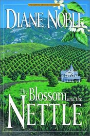 The Blossom and the Nettle (California Chronicles, Bk 2)