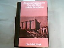 Der alte Staat und die Revolution (DTV-Bibliothek : Literatur, Philosophie, Wissenschaft) (German Edition)