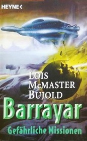 Barrayar 03 Gefahrliche Missionen (Cetaganda, Ethan von Athos, Labyrinth) (Miles Vorkosgan, Bks 3,9) (German Edition)