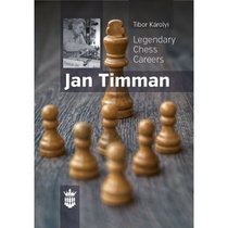 Legendary chess careers : Jan Timman