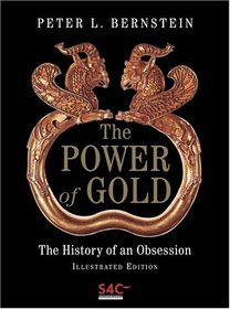 The Power of Gold : The History of an Obsession