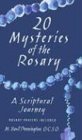 20 Mysteries of the Rosary: A Scriptural Journey