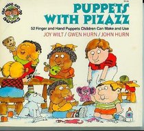 Puppets with pizazz: 52 finger and hand puppets children can make and use (Can make and do books)