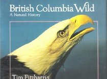 British Columbia Wild; A Natural History