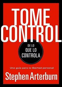 Tome Control De Lo Que Controla (Spanish Edition)