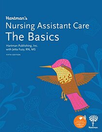 Hartman's Nursing Assistant Care: The Basics, 5th Edition